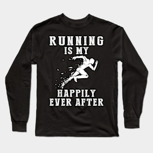 Chasing Dreams - Running-(2) Is My Happily Ever After Tee, Tshirt, Hoodie Long Sleeve T-Shirt